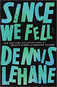 Read more about the article Since We Fell by Dennis Lehane