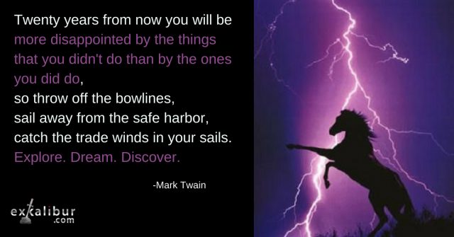 Mark Twain lived a life without regrets. How about you?