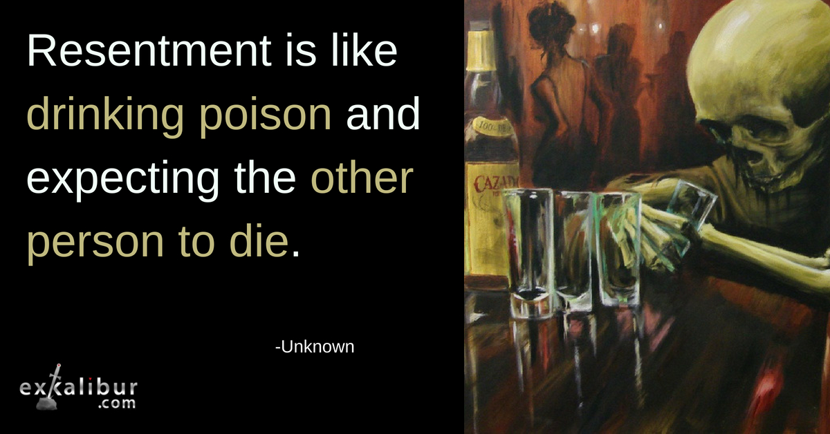 Resentment is like drinking poison and expecting the other person to die
